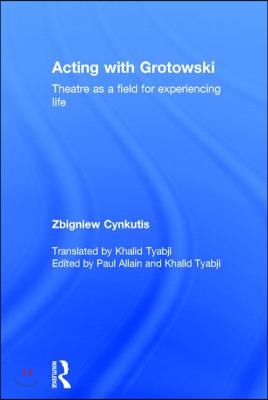 Acting with Grotowski