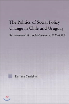 Politics of Social Policy Change in Chile and Uruguay