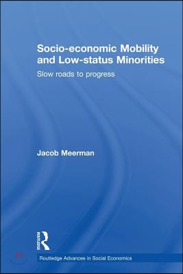 Socio-economic Mobility and Low-status Minorities