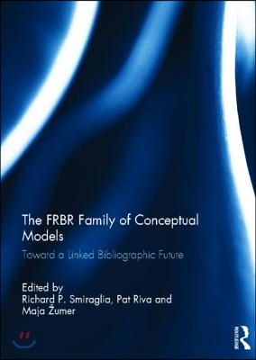 FRBR Family of Conceptual Models