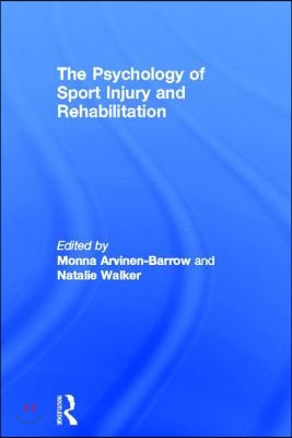 Psychology of Sport Injury and Rehabilitation