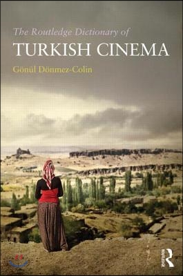 Routledge Dictionary of Turkish Cinema