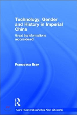 Technology, Gender and History in Imperial China
