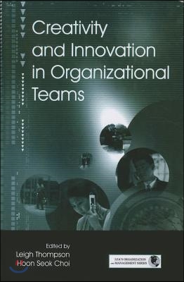 Creativity and Innovation in Organizational Teams