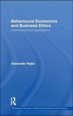 Behavioural Economics and Business Ethics