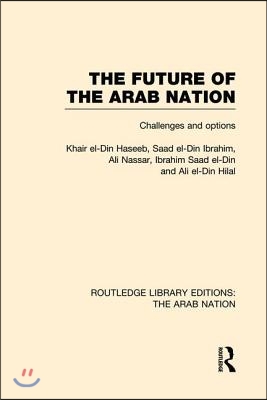 Future of the Arab Nation (RLE: The Arab Nation)