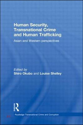 Human Security, Transnational Crime and Human Trafficking