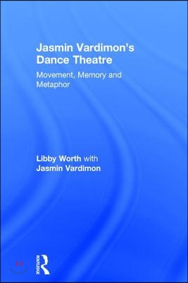 Jasmin Vardimon&#39;s Dance Theatre