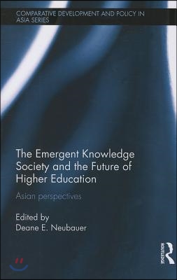 Emergent Knowledge Society and the Future of Higher Education