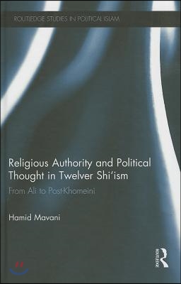 Religious Authority and Political Thought in Twelver Shi'ism