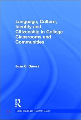 Language, Culture, Identity and Citizenship in College Classrooms and Communities