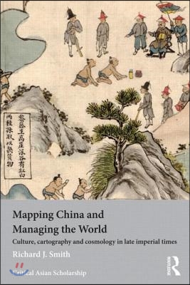 Mapping China and Managing the World