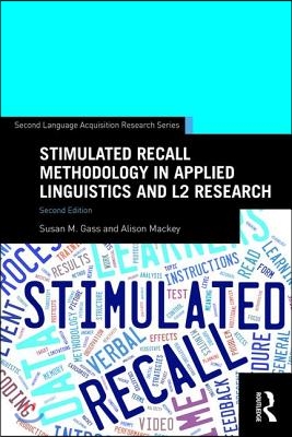 Stimulated Recall Methodology in Applied Linguistics and L2 Research