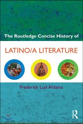 Routledge Concise History of Latino/a Literature