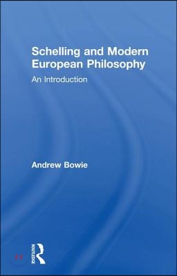 Schelling and Modern European Philosophy