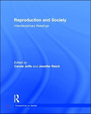 Reproduction and Society: Interdisciplinary Readings