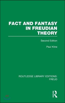 Fact and Fantasy in Freudian Theory (RLE: Freud)