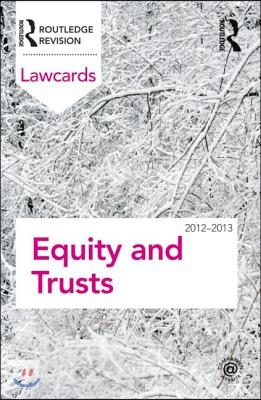 Equity and Trusts Lawcards 2012-2013