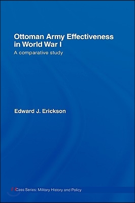 Ottoman Army Effectiveness in World War I: A Comparative Study
