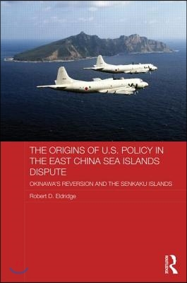 Origins of U.S. Policy in the East China Sea Islands Dispute