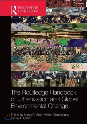 Routledge Handbook of Urbanization and Global Environmental Change