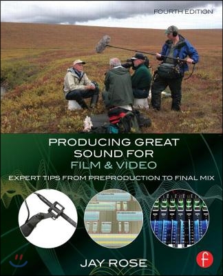 Producing Great Sound for Film and Video