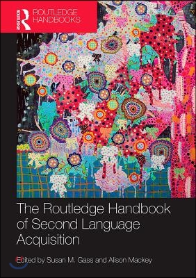 Routledge Handbook of Second Language Acquisition