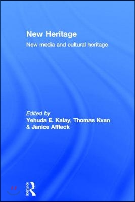 New Heritage: New Media and Cultural Heritage