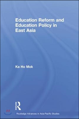 Education Reform and Education Policy in East Asia