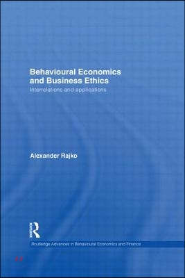 Behavioural Economics and Business Ethics