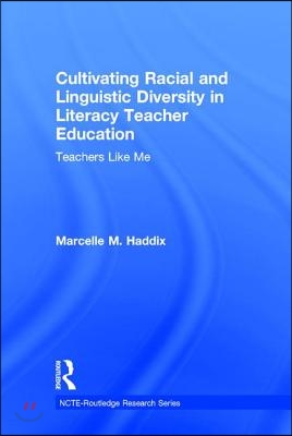 Cultivating Racial and Linguistic Diversity in Literacy Teacher Education