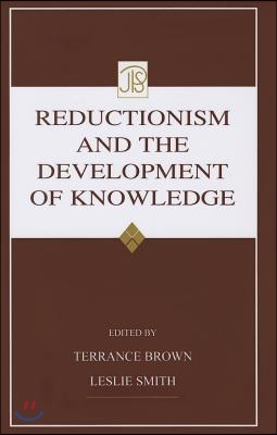 Reductionism and the Development of Knowledge