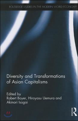 Diversity and Transformations of Asian Capitalisms