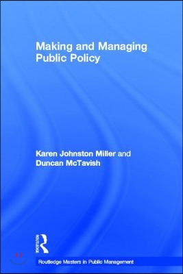 Making and Managing Public Policy