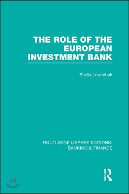Role of the European Investment Bank (RLE Banking & Finance)