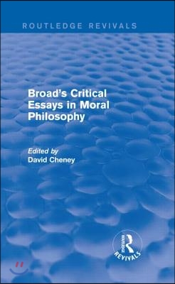 Broad&#39;s Critical Essays in Moral Philosophy (Routledge Revivals)