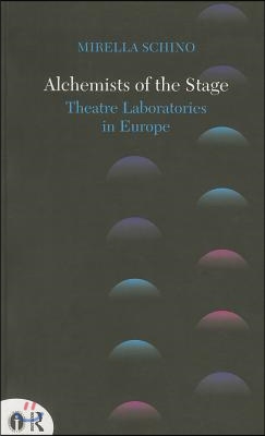 Alchemists of the Stage