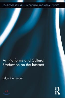 Art Platforms and Cultural Production on the Internet