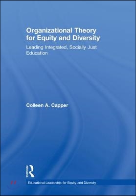 Organizational Theory for Equity and Diversity