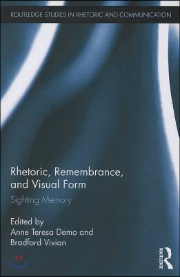 Rhetoric, Remembrance, and Visual Form