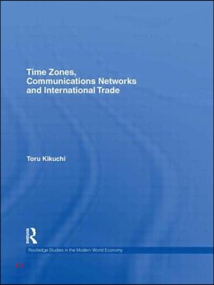 Time Zones, Communications Networks, and International Trade