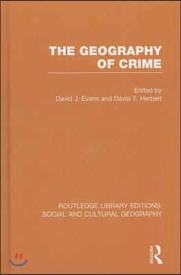 Geography of Crime (RLE Social & Cultural Geography)