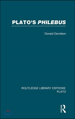 Plato&#39;s Philebus (RLE: Plato)