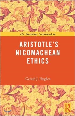 Routledge Guidebook to Aristotle&#39;s Nicomachean Ethics