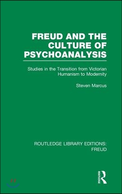 Freud and the Culture of Psychoanalysis (RLE: Freud)