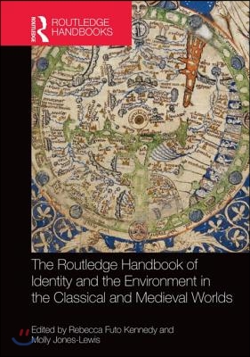 Routledge Handbook of Identity and the Environment in the Classical and Medieval Worlds