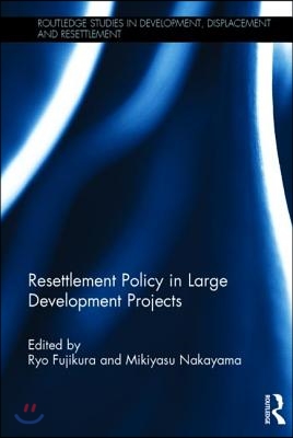 Resettlement Policy in Large Development Projects