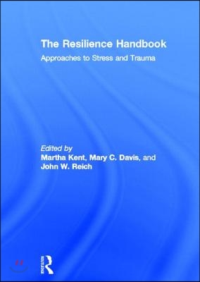 The Resilience Handbook: Approaches to Stress and Trauma