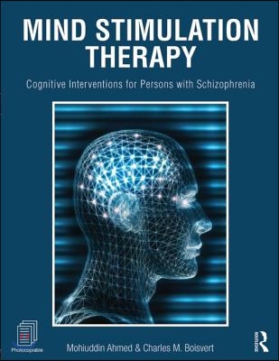 Mind Stimulation Therapy: Cognitive Interventions for Persons with Schizophrenia