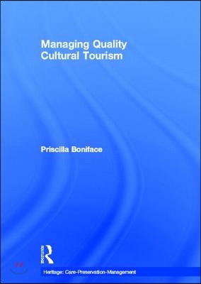 Managing Quality Cultural Tourism